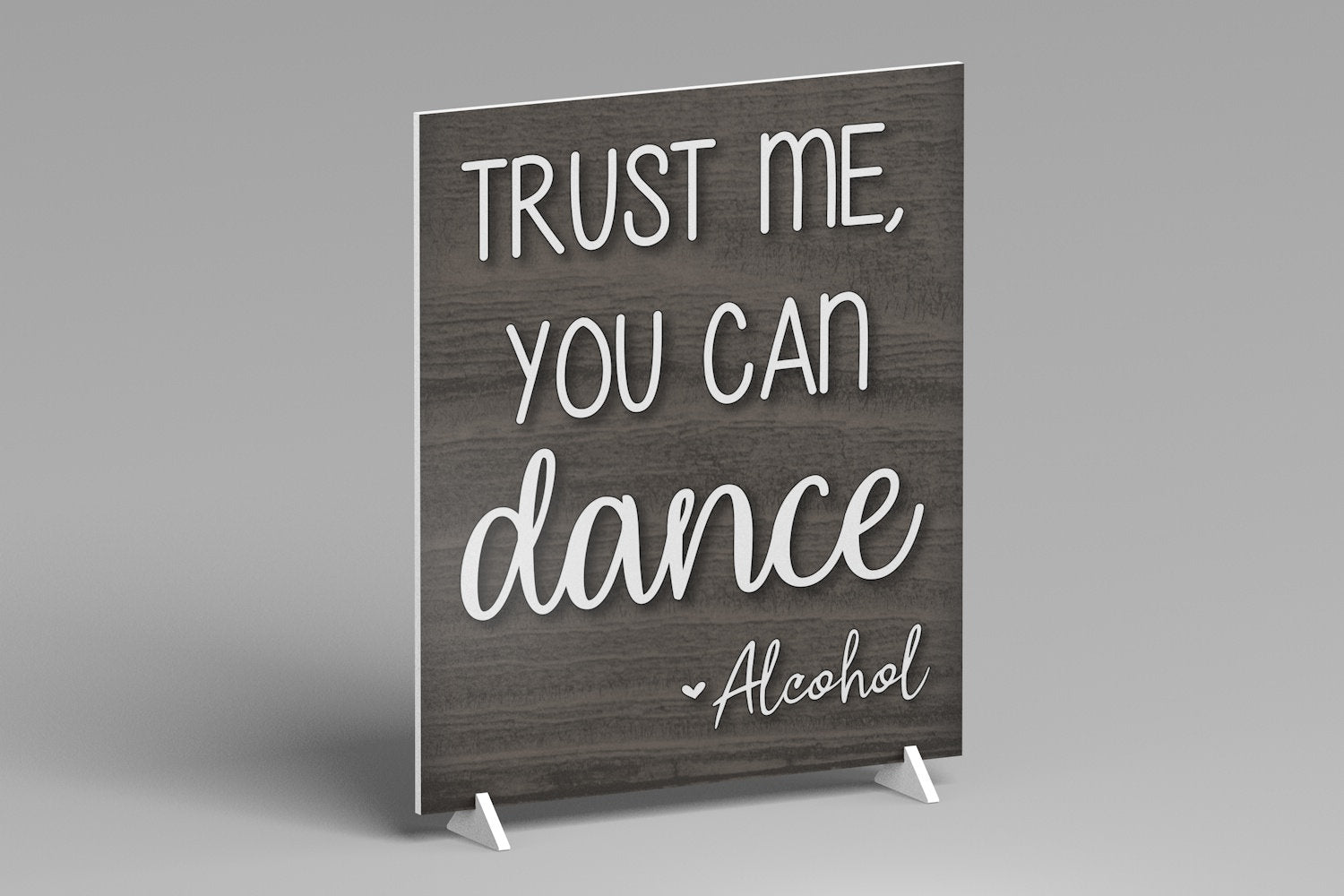 Wedding Reception Bar Sign, Trust Me You Can Dance - Alcohol Sign